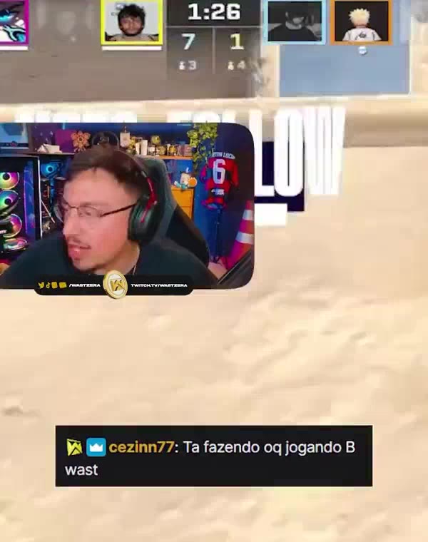 Wastzera jogando com pro players